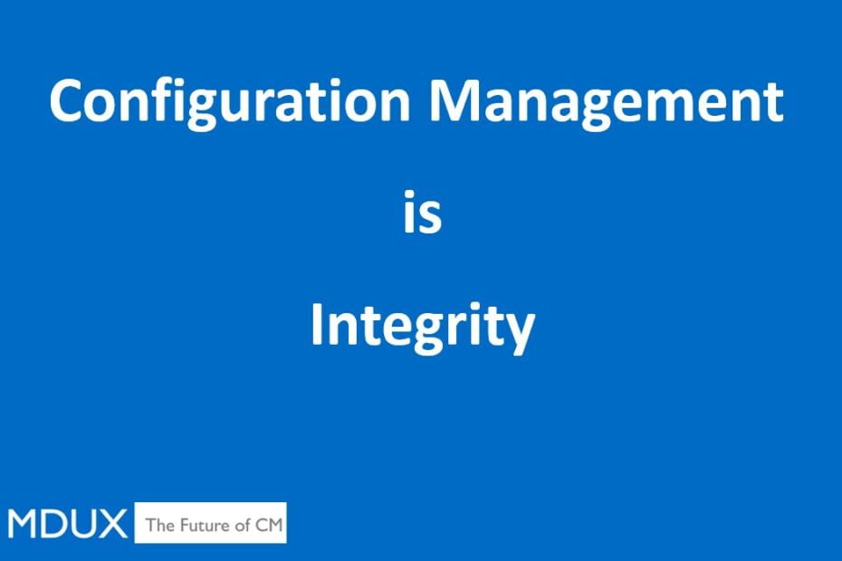 Configuration Management is Integrity