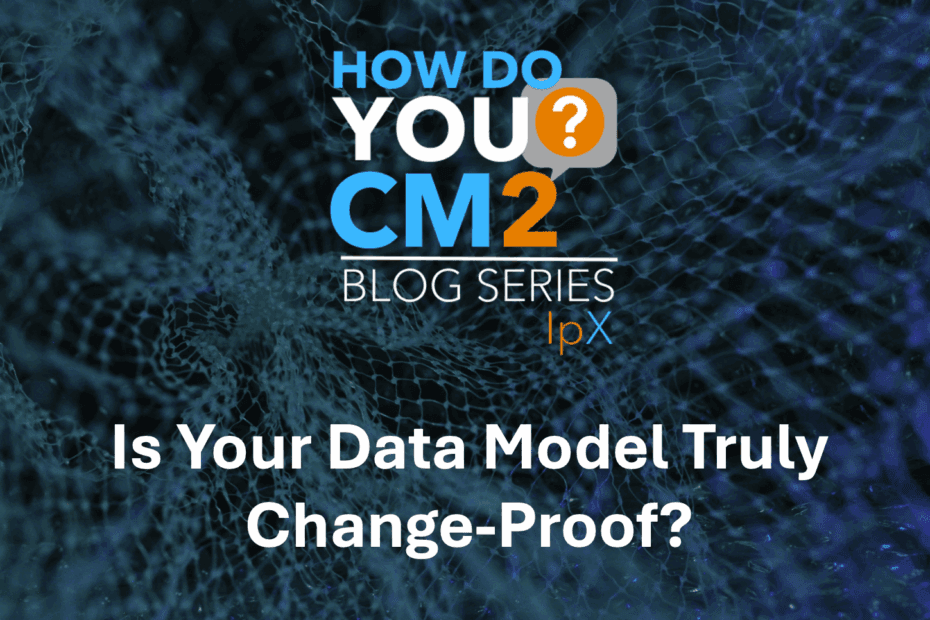 Is Your Data Model Truly Change-Proof?