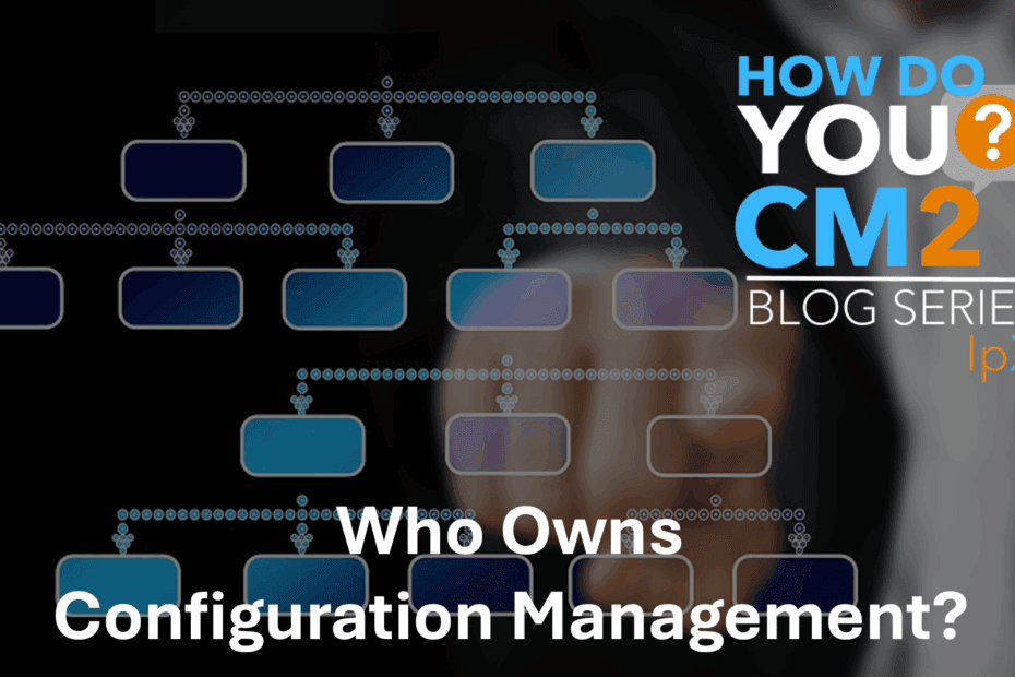 Who Owns Configuration Management