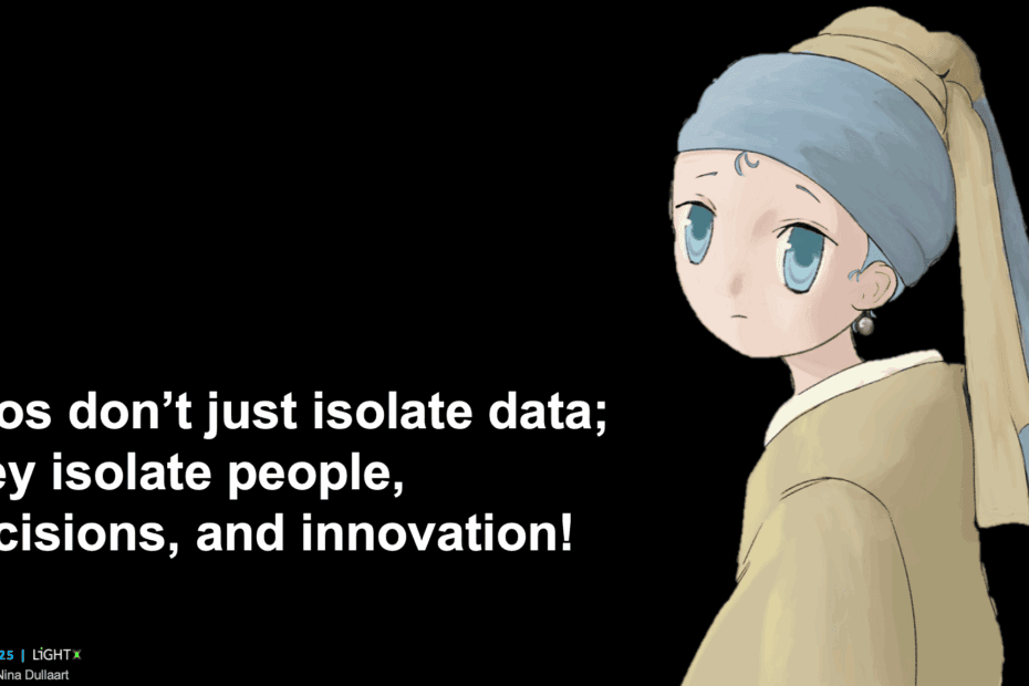 Silos don’t just isolate data -they isolate people -decisions and innovation